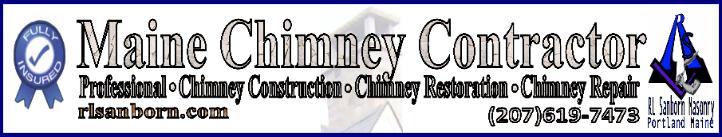 Maine Chimney Contractor, Professional Chimney Construction,Chimney Restoration, Chimney Repair, RL Sanborn Masonry, Portland, Maine (207)619-7473