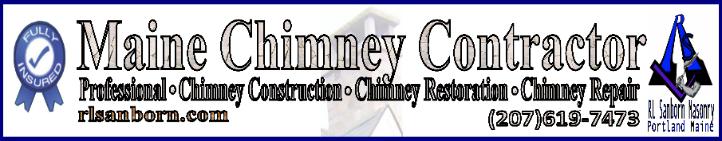 Maine Chimney Contractor, Professional Chimney Construction,Chimney Restoration, Chimney Repair, RL Sanborn Masonry, Portland, Maine (207)619-7473