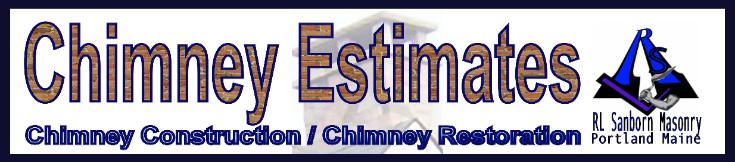 Chimney Construction Estimates And Chimney Restoration Estimates by RL Sanborn Masonry Portland maine