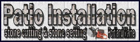 Maine patio installation, stone cutting and stone setting 